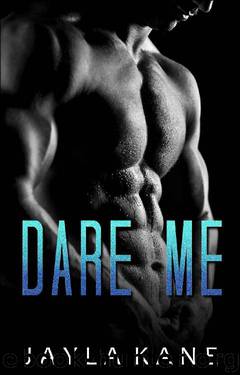 Dare Me: A Bully Romance (Legends of the Ashwood Institute Book 1) by Jayla Kane
