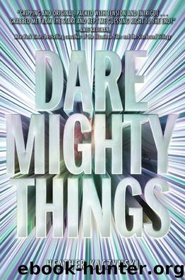 Dare Mighty Things by Heather Kaczynski