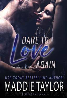 Dare To Love Again (Decadence L.A. Book 3) by Maddie Taylor