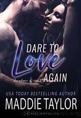 Dare To Love Again by Maddie Taylor