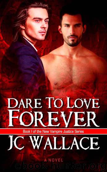 Dare To Love Forever by JC Wallace