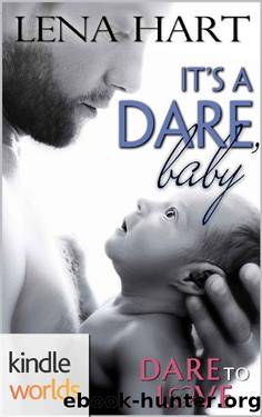 Dare To Love Series: It's a Dare, Baby (Kindle Worlds Novella) (Sean & Nadia Book 2) by Lena Hart