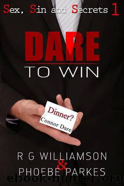 Dare To Win (Sex, Sin and Secrets Book 1) by Williamson R.G & Parkes Phoebe