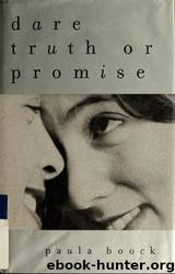 Dare Truth or Promise by Paula Boock