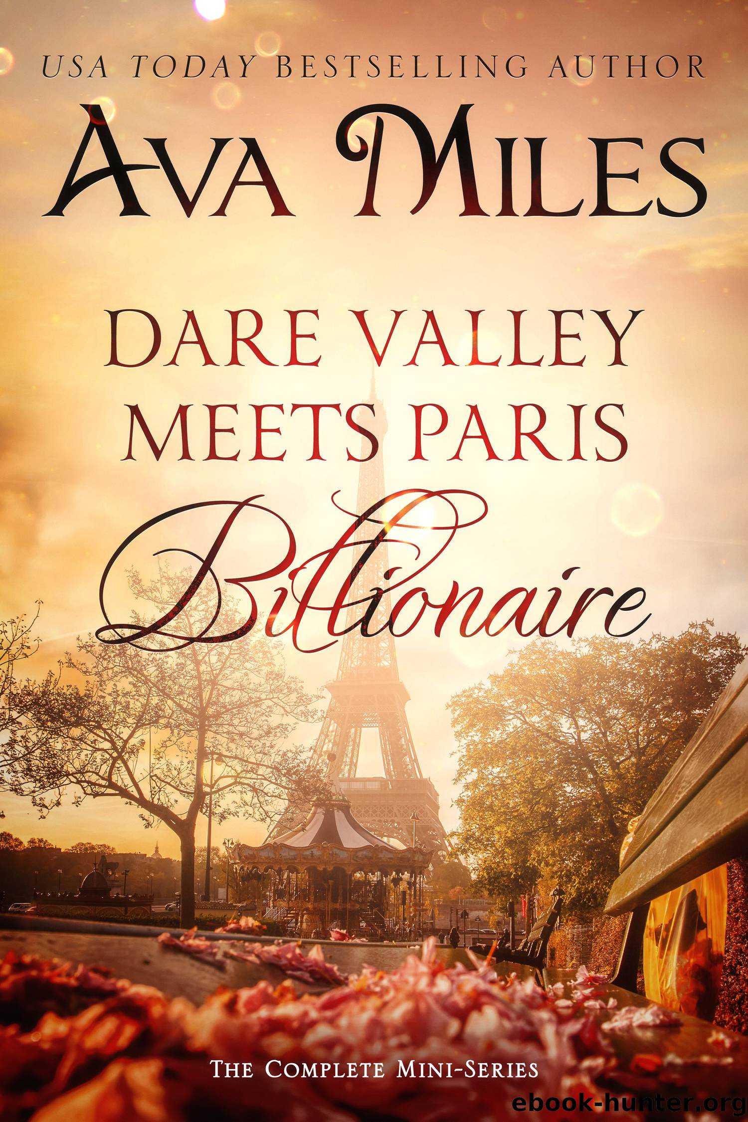 Dare Valley Meets Paris Billionaire: The Complete Mini-Series by Ava Miles