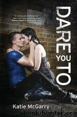 Dare You To by Katie McGarry