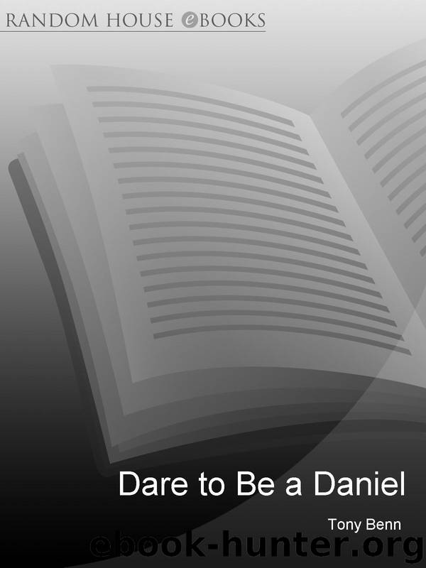 Dare to Be a Daniel by Tony Benn