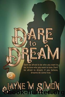 Dare to Dream by Jayne M. Simon