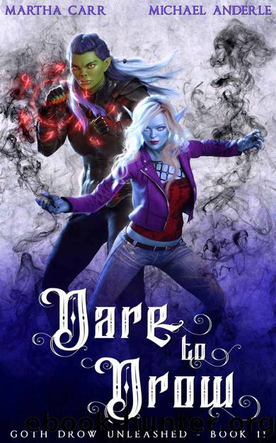 Dare to Drow by Martha Carr & Michael Anderle