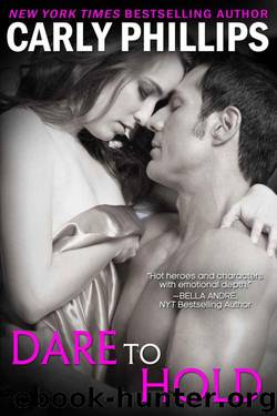 Dare to Hold by Phillips Carly