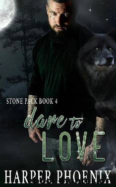 Dare to Love (Stone Pack book 4) by Harper Phoenix
