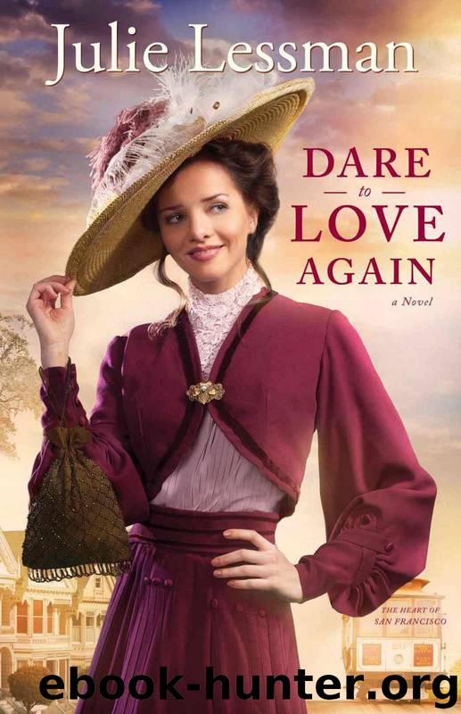 Dare to Love Again (The Heart of San Francisco Book #2): A Novel by Julie Lessman