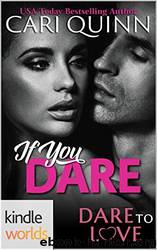 Dare to Love Series: If You Dare by Cari Quinn