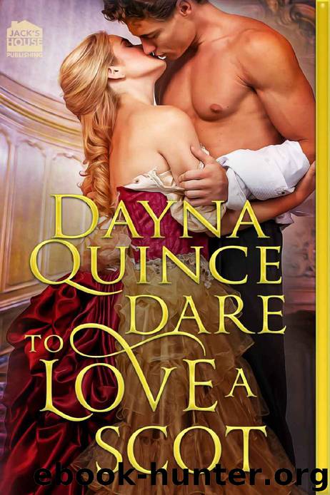 Dare to Love a Scot (Desperate and Daring Series Book 10) by Dayna Quince