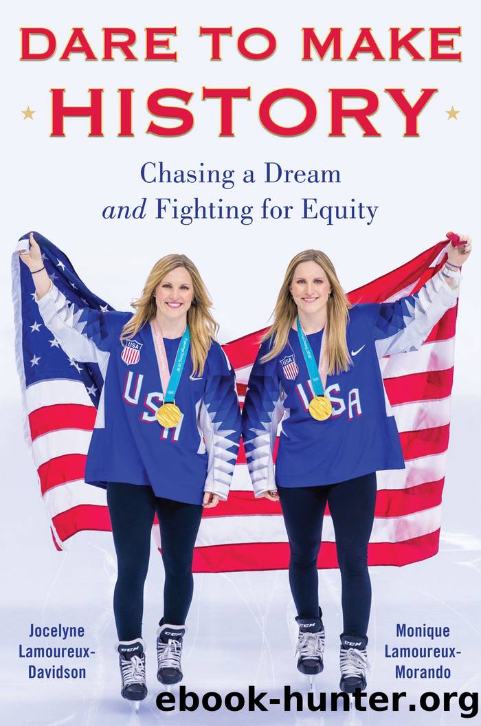 Dare to Make History by Jocelyne Lamoureux-Davidson