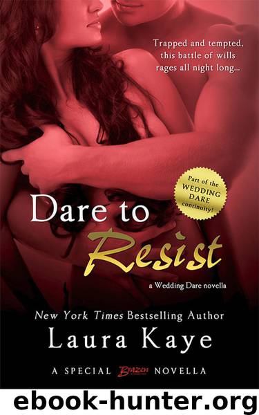 Dare to Resist (a Wedding Dare novella) (Entangled Brazen) by Laura Kaye