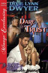 Dare to Trust by Dixie Lynn Dwyer