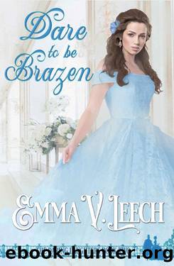 Dare to be Brazen (Daring Daughters Book 2) by Emma V Leech