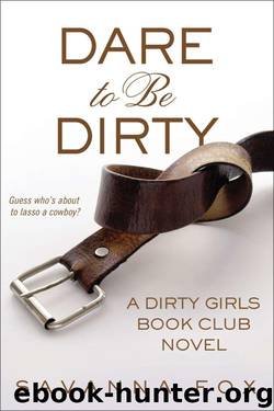 Dare to be Dirty (The Dirty Girls Book Club #2) by Savanna Fox