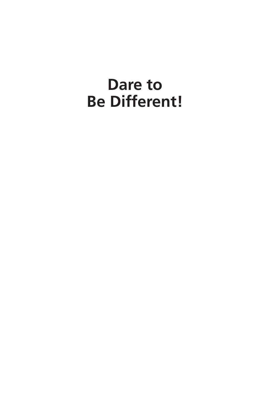 Dare to be different! : reflections on certain business practices by James L. Lamprecht and Renato Ricci