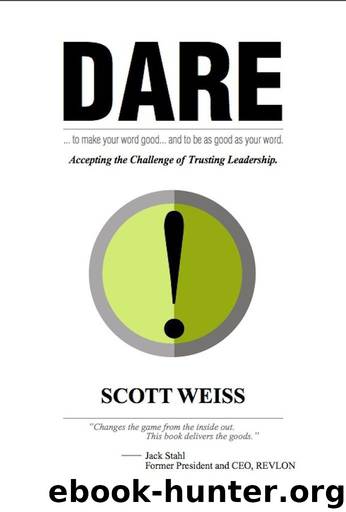 Dare: Accepting the Challenge of Trusting Leadership by Scott Weiss