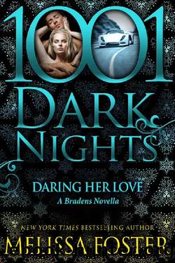 Daring Her Love: A Bradens Novella (The Bradens) by Melissa Foster