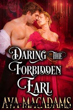 Daring the Forbidden Earl: A Steamy Historical Regency Romance Novel by Ava MacAdams
