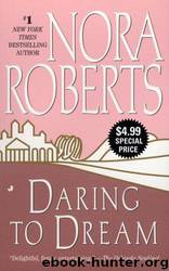Daring to Dream (Dream Trilogy) by Nora Roberts