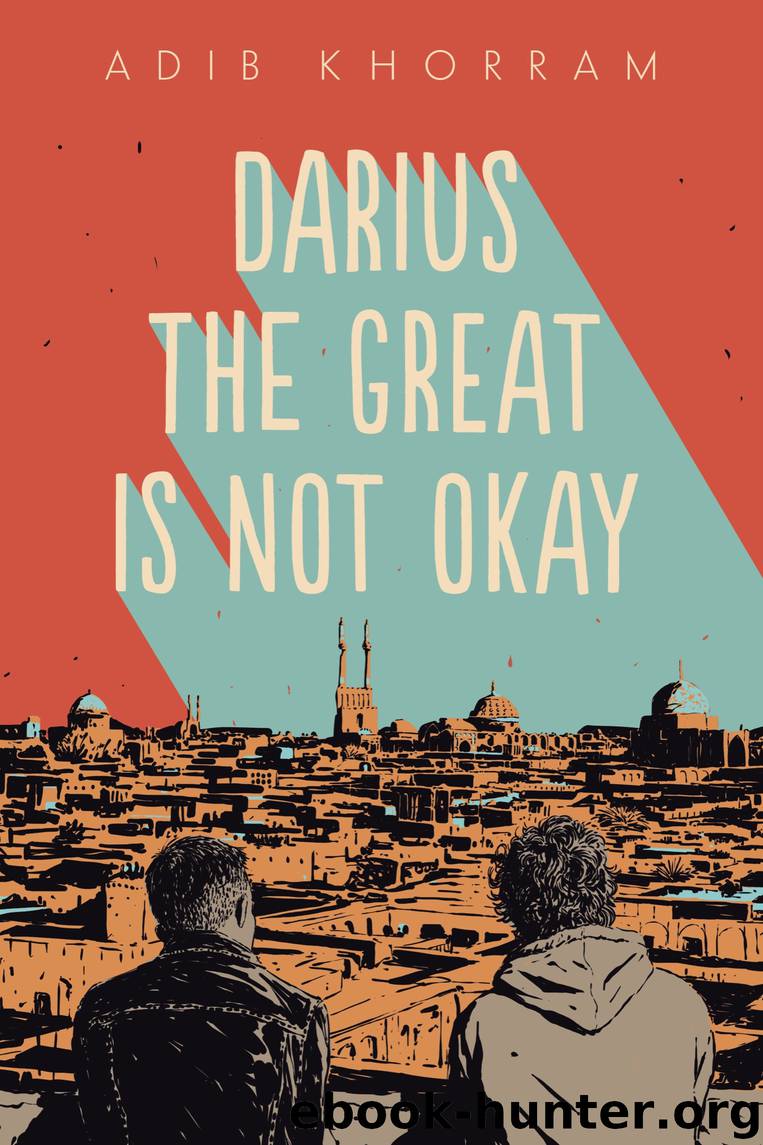 Darius the Great Is Not Okay by Adib Khorram