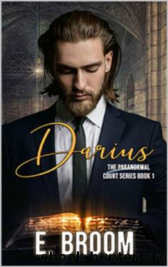 Darius: The Paranormal Court Series by E. Broom