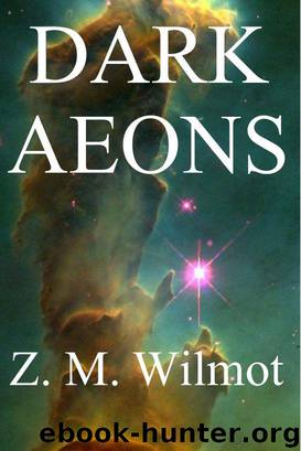 Dark Aeons by Z. M. Wilmot