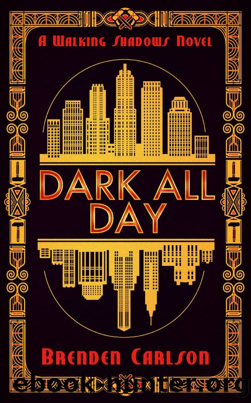 Dark All Day by Brenden Carlson