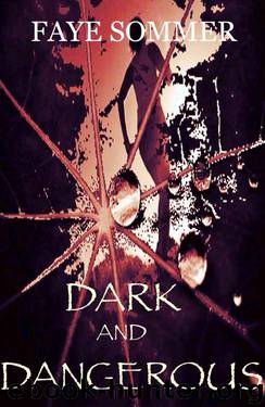 Dark And Dangerous by Sommer Faye