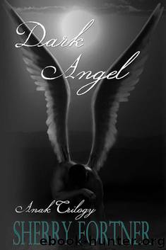 Dark Angel (Anak Trilogy) by Sherry Fortner