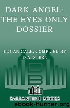 Dark Angel: The Eyes Only Dossier by D. A. Stern