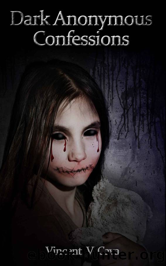 Dark Anonymous Confessions by Vincent V. Cava