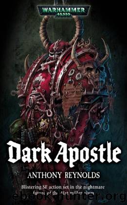 Dark Apostle (Word Bearers Book 1) by Anthony Reynolds