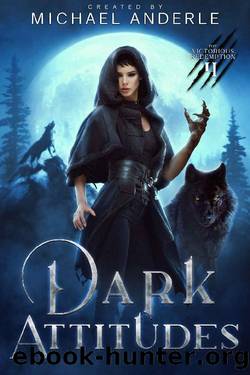Dark Attitudes (The Victorious Redemption Book 4) by Michael Anderle