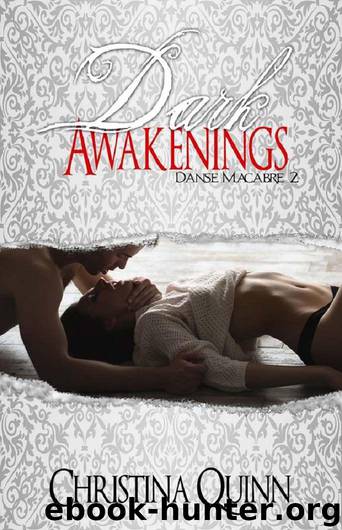 Dark Awakenings (Danse Macabre Book 2) by Quinn Christina