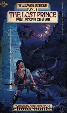 Dark Border 01 The Lost Prince by Paul Edwin Zimmer
