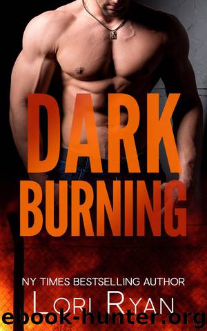 Dark Burning: Dark Falls, CO Romantic Thriller Book 6 by Lori Ryan