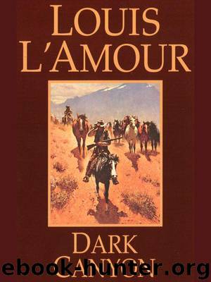 Dark Canyon by Louis L'Amour