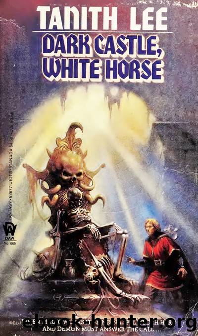 Dark Castle, White Horse - Tanith Lee by Unknown Author