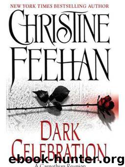 Dark Celebration: A Carpathian Reunion (Book 17) by Christine Feehan
