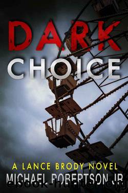 Dark Choice (Lance Brody Book 7) by Michael Robertson Jr