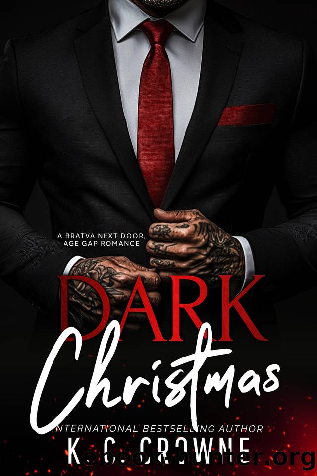 Dark Christmas: A Bratva Next Door Romance (Silver Fox Daddies) by K.C. Crowne