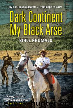 Dark Continent my Black Arse by Shile Khumalo