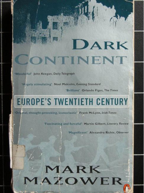 Dark Continent: Europe's Twentieth Century by Mark Mazower