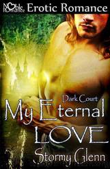 Dark Court [03] - My Eternal Love by Stormy Glenn