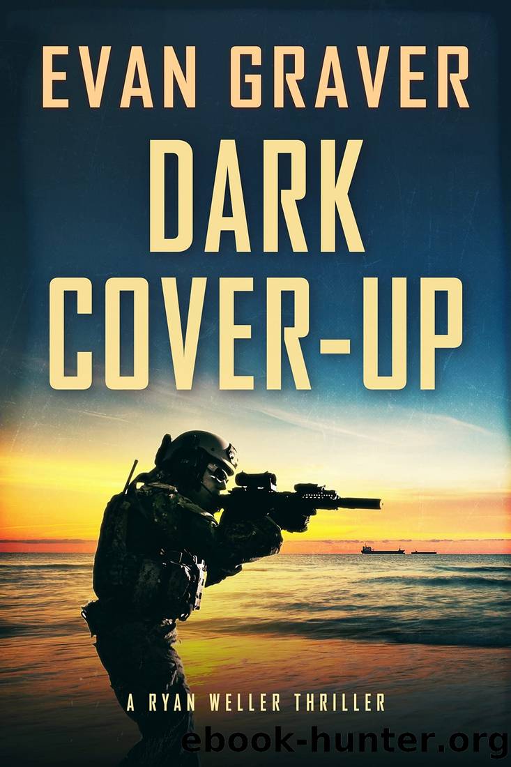 Dark Cover-Up: A Ryan Weller Thriller Book 14 by Evan Graver